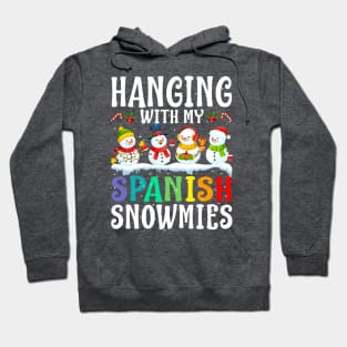 Hanging With My Spanish Snowmies Teacher Christmas Hoodie